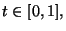 $ %%
t\in \lbrack 0,1],$