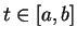 $ t\in \left[ a,b\right] $