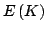 $ E\left( K\right) $