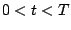 $0 < t < T$