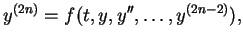 y^{(2n)}=f(t,y,y'',\dots,y^{(2n-2)})